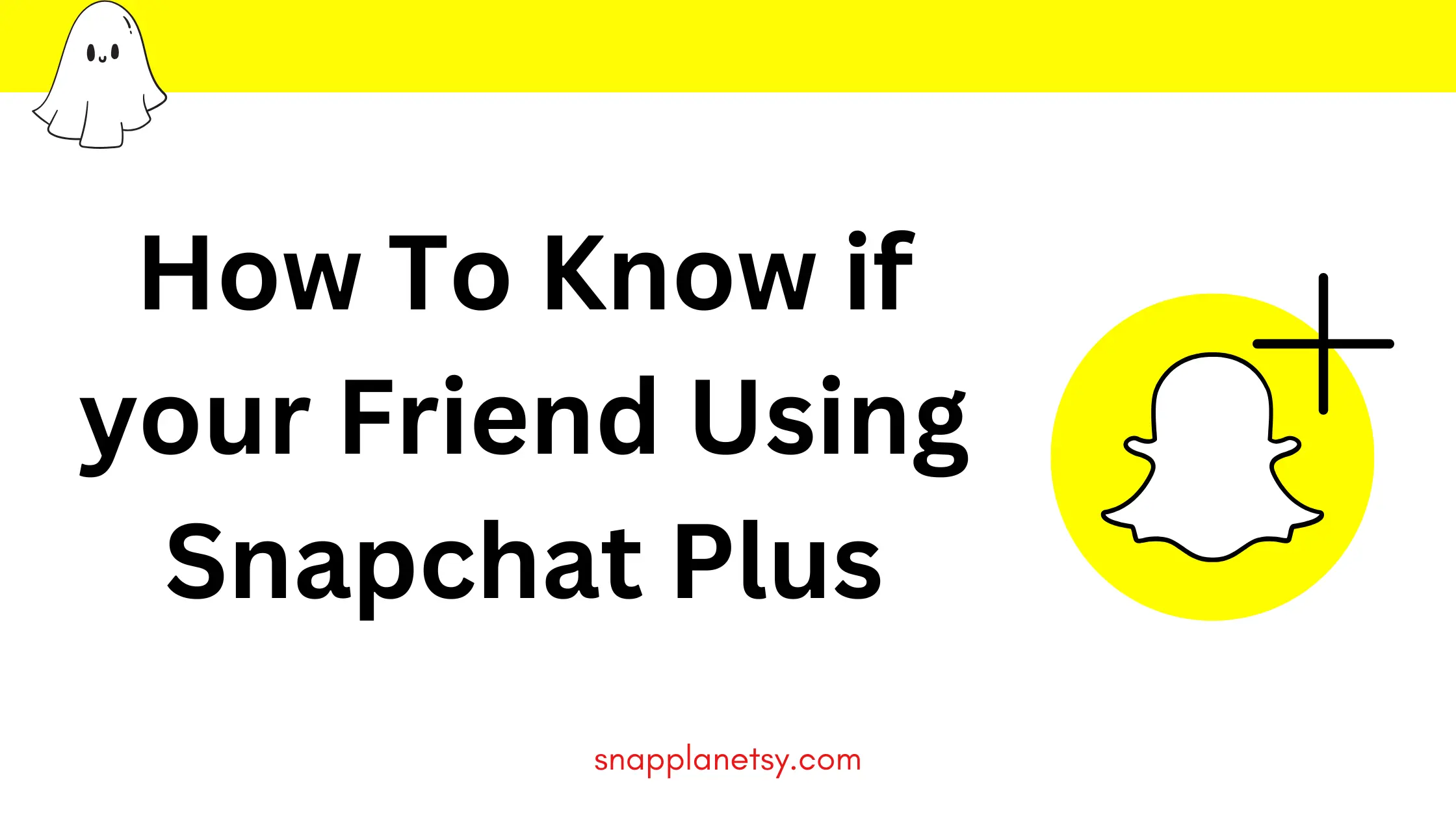 see if someone is using snapchat plus